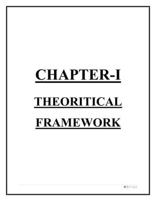 42 | P a g e
CHAPTER-I
THEORITICAL
FRAMEWORK
 