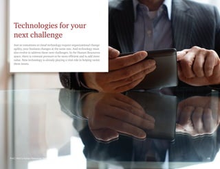 PwC | PwC’s Human Resources Technology Survey 16
Technologies for your
next challenge
Just as transitions to cloud technology require organizational change
agility, your business changes at the same rate. And technology must
also evolve to address these new challenges. In the Human Resources
space, there is constant pressure to be more efficient and to add more
value. New technology is already playing a vital role in helping tackle
these issues.
16
PwC | PwC’s Human Resources Technology Survey
 