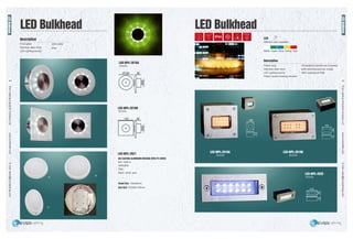EverLightingIndustrialCompanyLtd.www.everledlite.comE-mail:sales@everlightings.com
EverLightingIndustrialCompanyLtd.www.everledlite.comE-mail:sales@everlightings.com
44 45
LED-WPL-2018A
10LEDs
LED-WPL-2018B
10LEDs
Round Size: 190x60mm
Oval Size: 230x85x140mm
Die casting aluminum housing with PC cover
8W / 640Lm
SMD2835
IP65
Black, white, grey
LED-WPL-2021
A
B
C
12V(external transformer included)
220V-240V(transformer inside)
100% waterproof IP68
Different color available
White Green Blue Amber Red
LED
LED-WPL-2019A
15LEDs
LED-WPL-2020
12LEDs
LED-WPL-2019B
24LEDs
Description
Plastic body
Stainless steel cover
LED Lighting source
Plastic recess housing included
Description
Frost glass
Stainless steel cover
LED Lighting source
220V-240V
IP54
LEDBulkhead
LEDBulkhead
LED Bulkhead LED Bulkhead
 