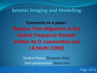 Student Name: Benjamin Seive
Date presentation: 28/04/2015
Page 1 of 14
 