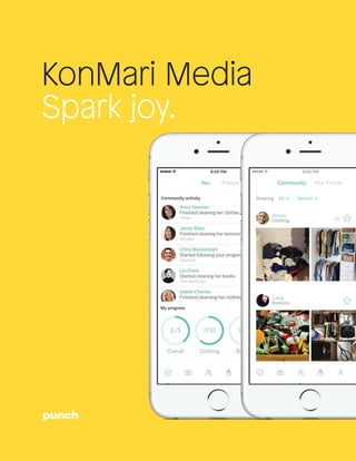 KonMari Media
Spark joy.
 