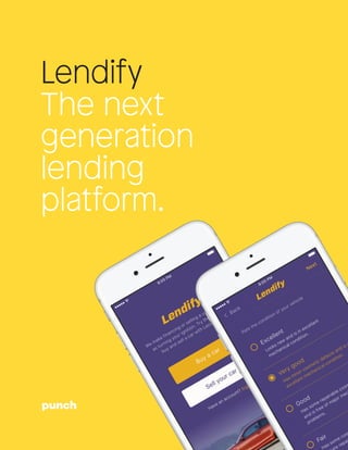 Lendify
The next
generation
lending
platform.
 