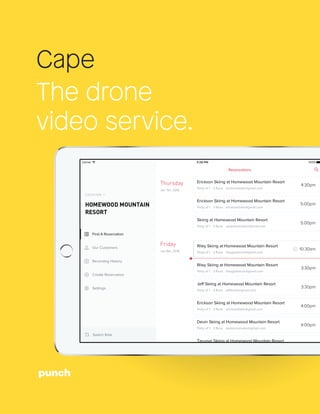 The drone
video service.
Cape
 
