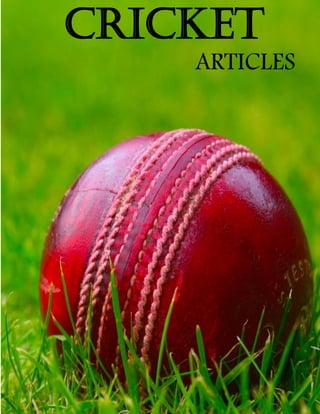 CRICKET
ARTICLES
 