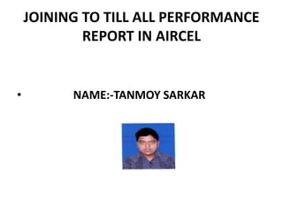 JOINING TO EXIT ALL PERFORMANCE REPORT IN AIRCEL | PPTX