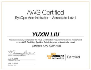 YUXIN LIU
July 23, 2015
Certificate AWS-ASOA-1538
July 23, 2017
 