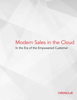 Modern Sales in the Cloud
In the Era of the Empowered Customer
 