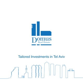 Tailored Investments in Tel Aviv
 