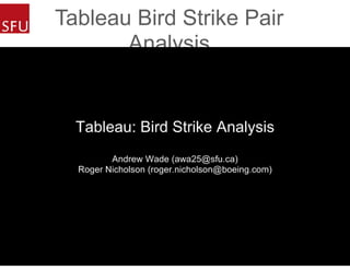 Tableau Bird Strike Pair
Analysis
 