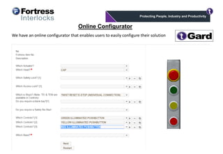 Online Configurator
We have an online configurator that enables users to easily configure their solution
 