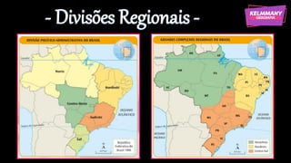 - Divisões Regionais -
 