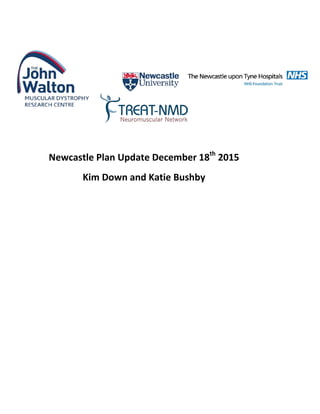 Newcastle Plan Update December 18th
2015
Kim Down and Katie Bushby
 