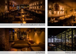 90 RESTAURANT SEATS
LOUNGE WINE BAR
 