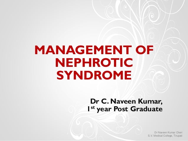 Management Of Nephrotic Syndrome