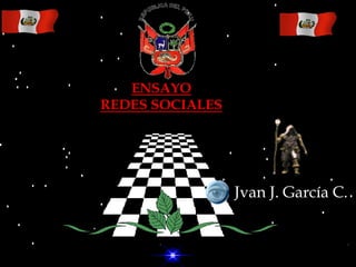 ENSAYO REDES SOCIALES  Jvan J. García C. 