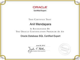 Anil Mendapara
Oracle Database SQL Certified Expert
June 28, 2013
228172329EXSQL
 