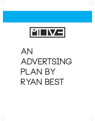 An
Advertsing
Plan By
Ryan Best
 