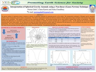 Interpretation of Spherical Gravity Anomaly using a Non-linear (Gauss-Newton) Technique
Prerna Gaba*, Charu Kamra and Neha Chaudhary
*E-mail: prernagaba02@gmail.com
Earth structure
MODEL PARAMETER ‘M’
RESULT
(geophysical data)
DATA VECTOR ‘D’
GEOPHYSICAL INVERSE PROBLEM
METHODOLOGY
GAUSS-NEWTON METHOD : The method start with an
initial guess of solution and improve the same in an iterative
procedure.
FORMULA USED: given by (Meju, 1994)
 X= (AT A ) -1 AT y
Where A : is matrix of partial derivatives w.r.t model parameters,
AT : is the transpose of matrix A
y : is matrix of difference between synthetic and observed data;
X : is matrix of unknown correction applied to model parameters
The initial solution for this has been estimated using half-width
technique.
 Z=1.3X1/2,
X1/2:half-width from observed gravity profile
 R=(3Z
2
G(MAX)/4Πγρ)
1/3
After every iteration the root mean square (rms) error
has been estimated using the following expression:
 rms= √ ∑(dobs-dsyn)2 /n
Where n is the number of data points
dobs is observed data and dsyn is synthetic data
FIELD DATA CONCLUSIONS:
•The performance of (Gauss -
Newton,method) to solve non-linear
problems have been examined by
taking synthetic gravity data with and
without noise.
•The error increase by 20% by adding
10% noise to the synthetic data
•Method does not resolve all the three
parameters simultaneously. Therefore,
one parameter has been taken as ‘a
priori’ information.
•A field gravity data has been
interpreted using Gauss-Newton
method
REFERENCES:
Meju , M.A. (1994) Geophysical Data Analysis: Understanding Inverse Problem Theory and Practice, SEG publications, 296p
Nettleton, L.L. (1962) Gravity and magnetics for geologists and seismologists: Bull. AAPG, 46(10), 1815-1838.
RESULTS AND DISCUSSION:
The noise free synthetic data have been generated using the following expressions:
gs=4πρzR3/3(x2+z2)3/2 for spherical ore body
Figure 3 shows the gravity profile generated using above equation with parameters
z = 500 m, R = 200 m and ρ = 0.4 g/cm3
The non-linear Gauss-Newton method have been applied to this profile to extract the
three parameters (z), (R) and (ρ).Take density contrast as ‘a priori’ information and
resolve the other two parameters (z and R). Next we examine the performance of
techniques by adding the 10% error to the synthetic data
Table1. Performance of the techniques on synthetic data in case of spherical ore body.
The initial value for R and z are found to be 3140m. and 5632 m respectively. The
G-N method gives the final value as R = 4581m. and Z = 8414m. with root mean square
error of 0.5353. This gives the depth to top of ore body as 3833m.
ABSTRACT
The gravity method of exploration detects variations in density of subsurface materials by measuring gravity at the surface. The interpretation techniques of Bouguer gravity anomalies
include (i) direct interpretation and (ii) indirect interpretation. The indirect interpretation include trial and error method to find the approximate shape and depth of the structures that produce
Bouguer gravity anomalies. This method is found to be time consuming and tedious. An inversion procedure can be used instead of making large number of calculations. This study
illustrates the application of a non-linear (Gauss-Newton) inversion technique to interpret the gravity anomaly due to a spherical ore body. In this approach the non-linear problem is
linearised about some initial model. For the spherical ore body, the initial model parameters namely depth (Z), dimension (R) and density () can be estimated using depth rules of gravity
interpretation. The values of initial model parameters can be refined further using the Gauss-Newton procedure.
The Gauss-Newton procedure has been applied to the synthetic as well as field data. The published field data has been used for this purpose.
Figure 1: Bouguer gravity map, Humble salt dome,
Harris county, Texas (Nettleton,1962,p.1839).
Courtesy AAPG
Figure 2: Gravity profile along AA’ for the contour
map shown in above figure
Figure 4: Gravity profile for spherical ore body
with 10% noise
Figure 3: Gravity profile due to spherical ore
body
ACKNOWLEDGEMENTS
We are thankful to Dr. Dinesh Kumar Chairman & Professor and Mrs. Renu Yadav
Research Scholar for their keen interest and motivation to pursue this research.
DATA Initial guess Final value No. of iterations Error
Noise –free z=800
R=400
500
216
22 0.0036
With noise z=800
R=400
669
246
13 0.0302
 