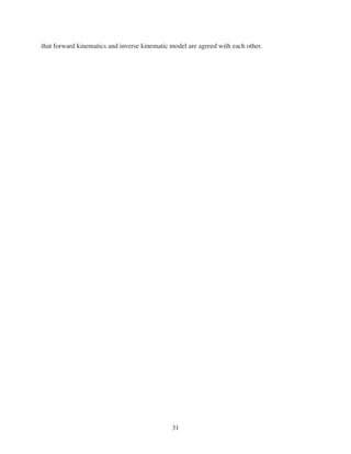 that forward kinematics and inverse kinematic model are agreed with each other.
31
 