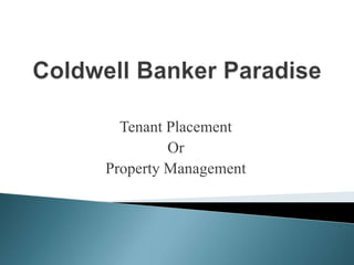 Tenant Placement
Or
Property Management
 