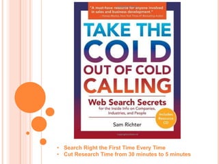 • Search Right the First Time Every Time
• Cut Research Time from 30 minutes to 5 minutes
 
