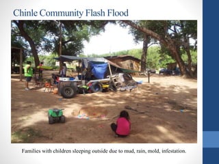 Chinle Community Flash Flood
Families with children sleeping outside due to mud, rain, mold, infestation.
 