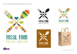 ©2016 Deborah Batchelor & Associatesdeborah batchelor and associates
db+a
Fossil Food - Branding and Identity Design: Stage One - Option One
FOSSIL FOOD
PALEO GROCER
FOSSIL FOOD
PALEO GROCER
FOSSIL FOOD
PALEO GROCER
FOSSIL FOOD
PALEO GROCER
 