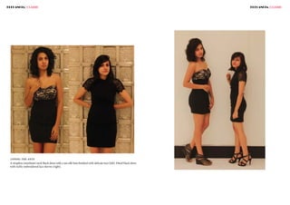 ELEGANCIA | CLASSIC ELEGANCIA | CLASSIC
A strapless sweetheart neck black dress with a tan silk bust finished with delicate lace (left). Fitted black dress
with richly embroidered lace sleeves (right).
upping the ante
 