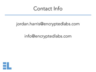 jordan.harris@encryptedlabs.com
info@encryptedlabs.com
Contact Info
 