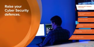 Raise your
Cyber Security
defences. THE HIGHEST QUALITY
TRAINING
WHAT WE OFFER
IMMERSIVE, SCENARIO BASED
LEARNING
PROVIDING THE BEST FOR OUR
CUSTOMERS
MORE THAN COURSES
CYBER SECURITY TRAINING:
THE QA WAY
 