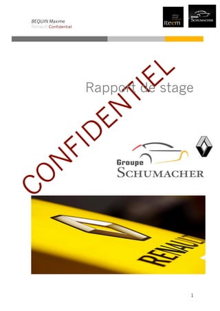 BEQUIN Maxime
Renault-Confidentiel
1
Rapport de stage
 