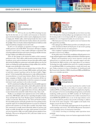 4

7

E x e c utive C o m m e n t a r i e s

pcAmerica

David J. Gosman
CEO
www.pcamerica.com

2013 was the year that POS technology became
hip. For the first time, we saw retailers and restaurants set themselves
apart with sleek-looking tablets on their counters, displaying menu choices
or ringing sales. Mobile wallets, which had previously been slow to catch
on, gained momentum while innovative loyalty solutions also moved into
the spotlight. These new loyalty solutions helped businesses build successful
targeted marketing campaigns via text and e-mail.
In 2014, we can anticipate an expansion of all types of mobility—
mobile payments and mobile POS. Transactions will begin to happen
anywhere in stores and as a result, retailers will begin to experiment with
removing traditional checkouts and counters, freeing up valuable real estate
for larger displays and additional merchandise.
There are also changes on the horizon for dealers as their customers’
preferences evolve. There will be a shift towards recurring revenue models
on software, service and even hardware, because these plans will be sought
after for their flexibility, low maintenance and smaller upfront costs. Several
dealers are finding this model appealing as it helps stabilize their cash flow
through a more predictable revenue model.
Customer service will become more attentive than ever before. We can
expect to see business owners leverage CRM modules and loyalty plans
to track their customer’s purchases and use the data to build a “bigger
picture” of their buying habits, allowing stores to make additional product
recommendations or reward repeat business. Rather than focusing on
larger campaigns or blanket e-mails, stores and restaurants will also use
the data to issue more individual offers to their best customers or to people
who haven’t made a purchase in a few weeks or months.
In 2014, omnichannel retailing will continue to be a formidable opponent
for smaller, brick and mortar-only retailers, which will be pushed to take their
business online to stay competitive. There will be a number of smaller, local
retailers who will realize new opportunities from web stores, allowing them
to attract business from around the world, 24 hours a day, 7 days a week.
Finally, we can anticipate more regional successes on the mobile payments front. ISIS Mobile wallet has been expanding throughout Austin,
Texas and Salt Lake City, Utah. Paydiant gained a foothold in limited
markets in Colorado, Massachusetts, New York and South Carolina.
Several mobile payment and loyalty providers have been gaining traction
in specific regions, by recruiting both businesses to accept new methods of
payment and consumers to use them. Just as notable, many larger chains
have announced or actually started nationwide rollouts of payment and
loyalty accessible through their own apps, which promises several 2014
successes beyond the wildly successful mobile payment platform from
Starbucks. This success will spread in 2014, with more market success
and additional users.

5 4 | V SR RE V IE W AN D O U T L OO K 2 0 1 4 	

POS.com

Edward Ip
Founder & CEO
www.pos.com

This year is looking like an even better year than
2013. We know that retail spending is up, unemployment is lower, and
the housing market is recovering steadily. We are going to see the consolidation of a very fragmented market, for several reasons:
• Merchant processors have the capital to enter new businesses that
will expand their portfolio.
• The aging group of POS solution providers are looking for an exit.
• The cloud-based, HaaS and SaaS point of sale trend is putting
additional cash flow pressure on many partners.
• New compliance regulations and sophisticated integrations require
providers to invest in new skillsets.
It’s the perfect storm. Overall, this consolidation will push partners to leverage and pool capital resources, skillsets and minimize redundant expenses.
Mergers and Acquisitions used to mean expensive systems and
infrastructure to centralize back office, customer support and sales.
That limited the M&A activities to the major players of our industry.
Technology has really simplified what used to be a complex integration
of consolidating CRMs, accounting, phones, e-mails and remote support. Today, as partners, we have an abundance of cloud-hosted tools
like Connectwise, Salesforce CRM, virtual-hosted PBX and RMM that
allow us to centralize operation.

Retail Solutions Providers
Association
President & CEO
www.gorspa.org	

By now you have heard that the world of retail
technology has changed due to the influx of consumer tablets into
traditional POS, everything mobile, cloud-based applications, big data,
the convergence of in-store merchandising and operations, social media
marketing, mobile payments, the EMV mandate, the SaaS business
model and the generational transition in the reseller community. If you
attend RSPA’s RetailNOW show or one of the large industry events
you are surrounded by products that provide technology to address
the needs of the entire enterprise—from supplier to the hands of the
shopper, not just the front of the house.
All of these new technologies spell opportunity for the providers of
retail technology and services. The National Restaurant Association’s
recent technology survey of restaurateurs stated that:
• 73% believe investing in technology makes operations more
profitable
• 77% think technology creates new business opportunities for their
restaurants

W W W.V E R T I C A L S Y S T E M S R E S E L L E R . C O M

 