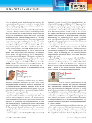 4

7

E x e c utive C o m m e n t a r i e s

trusive decor friendly input device for their staff and customers. The
conventional large all-in-one touch terminals are becoming obsolete
and are looked upon as taking up too much real-estate on a food counter,
or slowing down table side ordering.
Customers’ placing their own orders, at a friendly graphical kiosk in
a food court is growing acceptance rapidly. A server bringing a wireless
device to tableside to place an order has become acceptable, whereas,
just two years ago most patrons thought of it as a very informal way
of taking an order and losing the customer engagement. This shift in
acceptance has increased the number of devices that a normal table
service restaurant would previously purchase from their POS vender.
Consumer tablets, iPods and smartphones have made their way into
this market sector. Competition is also fierce, with new iOS software
companies emerging and selling direct, as well as the giants of the
Internet world also bringing their own POS applications to market.
There is a business model shift in the way the hospitality VAR
of today has to run their business and be profitable. There are more
software licenses to be sold; however the need for traditional POS
hardware has diminished. Hospitality VARs must now be educated on
stable wireless access points and antennas, and increase their support
for more of a SaaS model. The use of cloud applications has also been
accepted in this very private vertical. This model changes the mindset
of VARs to think of subscription as a new way of doing business. The
technology marketplace and channel are changing rapidly, and it’s
time to re-evaluate the expectations of the savvy restaurateurs of 2014.

Thoughtwav

John Wilkinson
Principal
www.thoughtwav.com

Technology channels have always been a bit about
Darwinism; about survival of the fittest in the face of rapidly changing
technologies, customer requirements and buying behavior. The past
few years have accelerated that pace to “always-on,” as we’ve become
persistently connected through our smartphones, working in the cloud
and seeking to amplify our influence by embracing blogging, YouTube,
Twitter and other forms of social media.
Looking forward into 2014, one truth remains constant as channel
companies—vendors, distributors and solution providers alike—seek
to remain relevant. Despite our obsession with these newer communications tools and our belief that the customer is increasingly
empowered by social media, some fundamentals remain the same.
B2B solution sales are still about knowledge, thought leadership and
personal relationships. These three work hand-in-hand and are mutually dependent. After all, people buy from people they know and trust,
especially when their job or reputation depends on the success of a
technology investment.
But building those personal selling relationships is increasingly

W W W.V E R T I C A L S Y S T E M S R E S E L L E R . C O M 	

challenging, especially when today’s buyers increasingly include lineof-business (LOB) managers in addition to the IT department. Some
solution providers I’ve talked with think that social media, webinars or
outcall blitzes can do the job of reaching and influencing those buyers,
and it’s true that well-formed and integrated communications that
clearly demonstrate your value can help to open the door. However,
once that door is open, it’s still the knowledgeable and skilled salesperson
that listens to and understands the buyer’s unique needs—and can best
demonstrate how their solution cost-effectively meets or exceeds those
needs—that will earn the business. The challenge lies in helping those
salespeople understand and address the needs of line-of business in
addition to those of the IT staff.
Ensuring that our salespeople—and our partners’ salespeople—
have the knowledge and tools they need to engage with and “sell”
the LOB buyer has to become paramount. A technology speeds and
feeds pitch alone no longer cuts it, as that leads directly to price/performance. Instead, our salespeople need to be equipped with vertical
market knowledge, understand LOB buyer concerns, and be prepared
to address those needs.
How well equipped are your salespeople to address the LOB buyer
in 2014? And how will you make sure they’re ready by balancing your
investments in marketing with those in sales enablement? Darwinism
will continue to take its toll, as only the fittest survive and prosper. In
2014, the survivors will be those who master selling to LOB in addition to IT, opening the door through social media and other carefully
selected marketing, and closing it with a skilled salesperson.

Touch Dynamic

Craig Paritz
CEO
www.touchdynamic.com

With the connected customer becoming the rule,
rather than the exception—along with fierce competition in the marketplace—restaurateurs and retailers are under pressure to pique customer
care to keep operations running efficiently and their bottom line trending
upwards. Technology advancements will continue to play a significant role
to accomplish this. It seems every time we blink, readily-available consumer
computing devices become faster, smaller and more powerful. Since people
have that kind of power for personal use, they have come to expect the same
type of experience when they visit a store or restaurant. Leading vendors in
the industry need to keep a close eye on these evolutions, finding new ways
to manufacture hardware that keeps pace with the increasing demands of
the tech-savvy customer.
One trend that supports this is the noticeable movement away from
resistive touch screens, toward the capacitive touch screens. Why?
Everyone is just “used to it.” Capacitive touch screens are standard for
smartphones and tablets, and people prefer the instantaneous results
they can get from manipulating this technology. Capacitive touch

V SR RE V IE W AN D O U T L OO K 2 0 1 4 | 6 3

 
