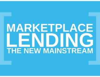 The Rise of Marketplace Lending