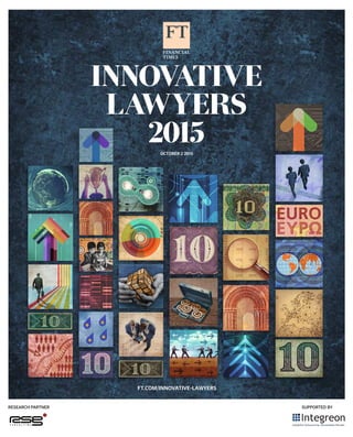 ReseaRch paRtneR suppoRted by
ft.com/innovative-lawyers
october 2 2015
InnovatIve
Lawyers
2015
 