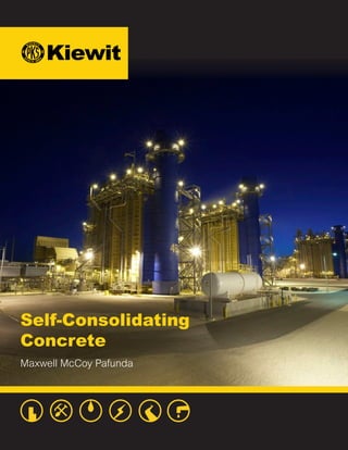 Self-Consolidating
Concrete
Maxwell McCoy Pafunda
 