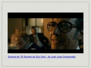 Escena de “El Secreto de Sus Ojos”, de Juan José Campanella.
 