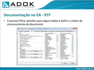 É possível filtrar detalhes para alguns dados e definir a ordem de processamento do documento Documentação no EA - RTF 
