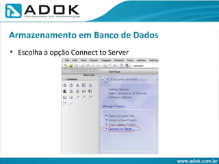 Escolha a opção Connect to Server Armazenamento em Banco de Dados 