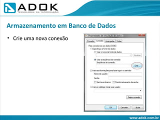 Crie uma nova conexão Armazenamento em Banco de Dados 
