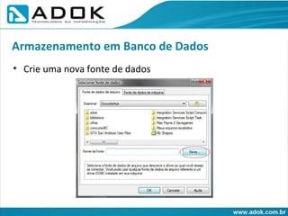 Crie uma nova fonte de dados Armazenamento em Banco de Dados 