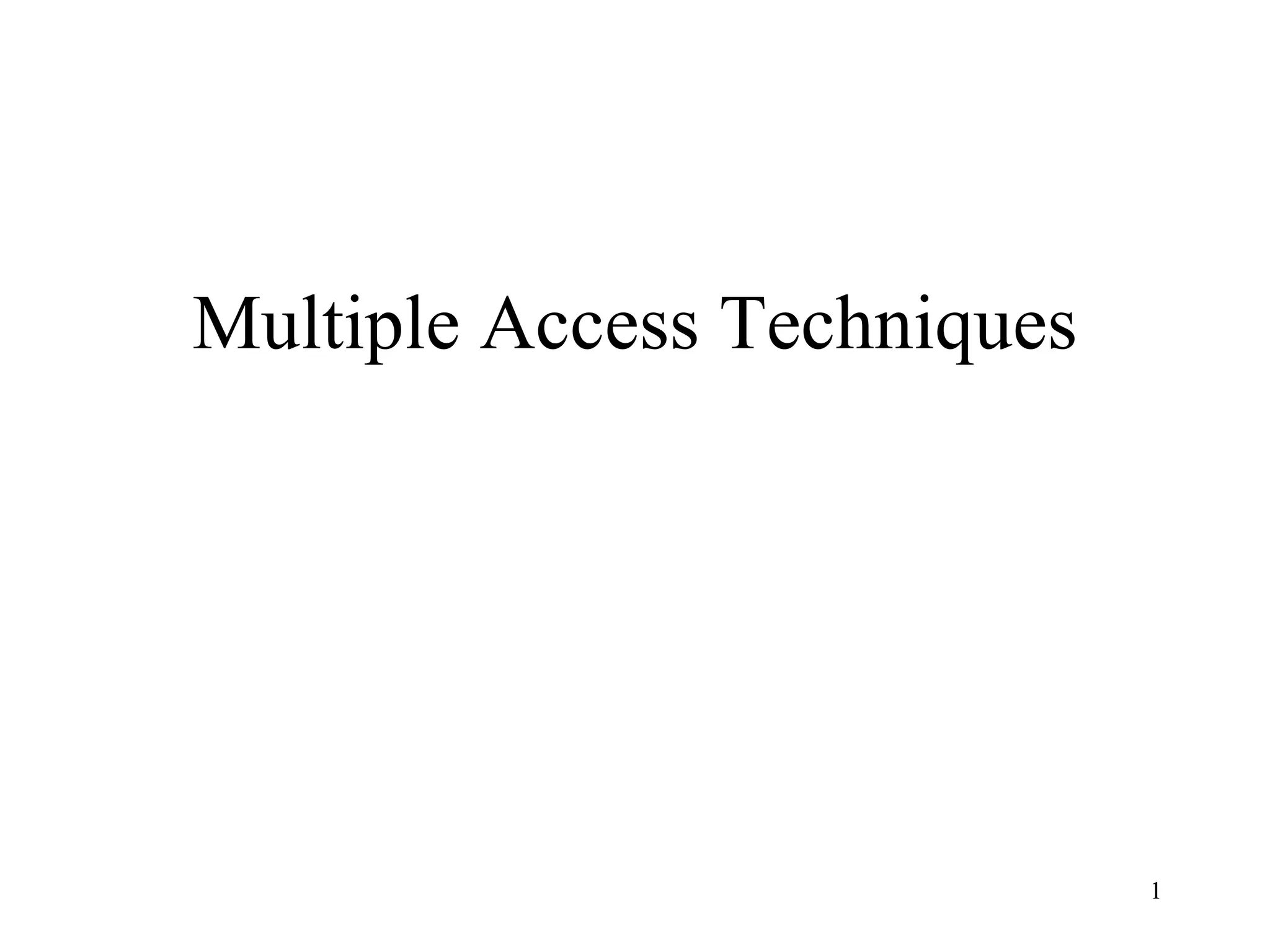 Multiple Access Techniques 