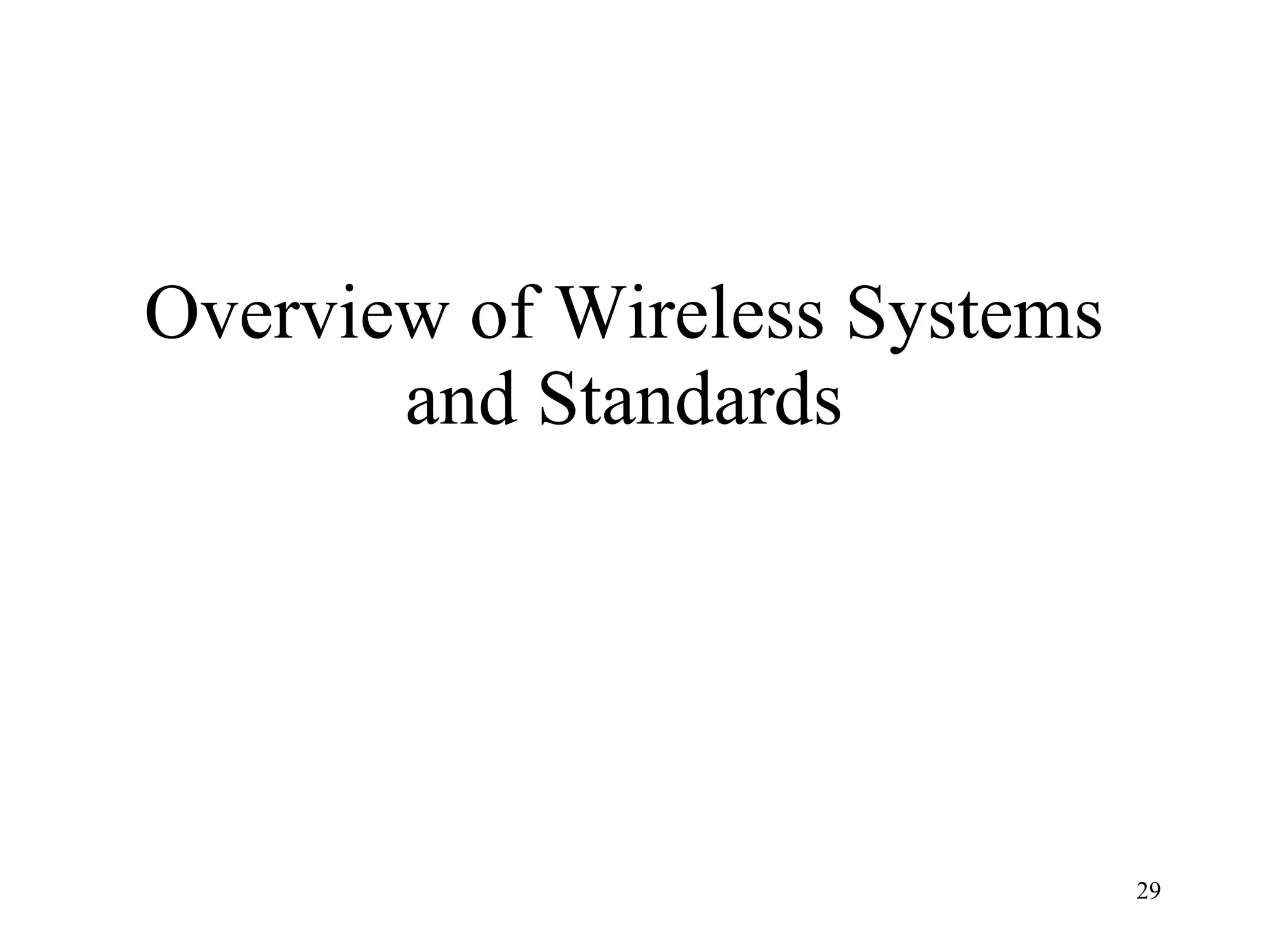 Overview of Wireless Systems and Standards 