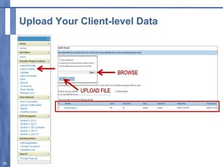 Upload Your Client-level Data
35
 