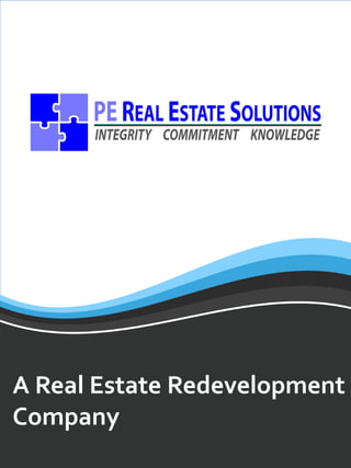 Home Selling Guide
A Real Estate Redevelopment
Company
 