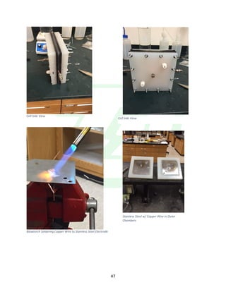 !
! 47!
!
Cell&Side&View&
!
!
Blowtorch&Soldering&Copper&Wire&to&Stainless&Steel&Electrode&
!
Cell&Side&View&
Stainless&Steel&w/&Copper&Wire&in&Outer&
Chambers&
 