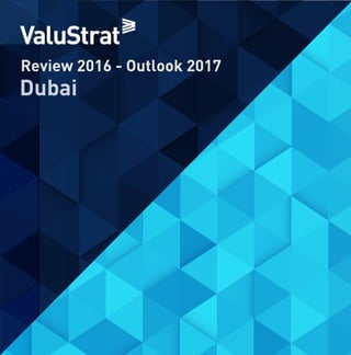 Review 2016 - Outlook 2017
Dubai
 