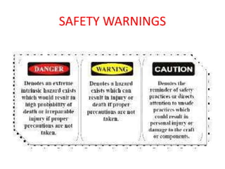 SAFETY WARNINGS
 