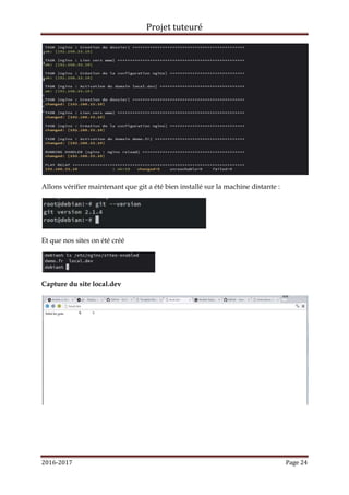 Projet tuteuré
2016-2017 Page 24
Allons vérifier maintenant que git a été bien installé sur la machine distante :
Et que nos sites on été créé
Capture du site local.dev
 
