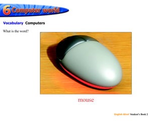 mouse What is the word? Vocabulary   Computers 
